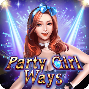 PARTY GIRL WAYS