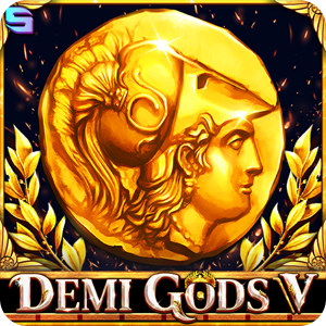 DEMI GODS V