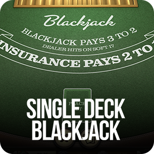 SINGLE DECK BLACKJACK