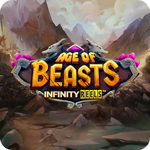 AGE OF BEASTS INFINITY REELS