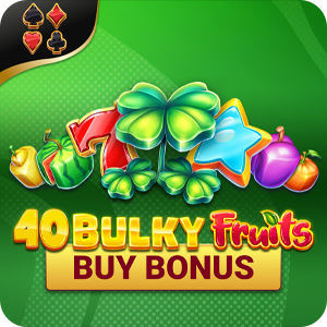 40 BULKY FRUITS BUY BONUS