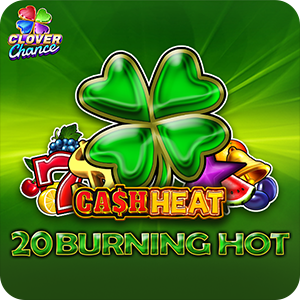 20 BURNING HOT CASH HEAT