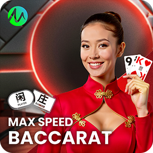 MAX SPEED BACCARAT