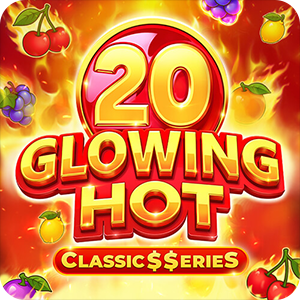 Glowing Hot 20:Classic$erieS