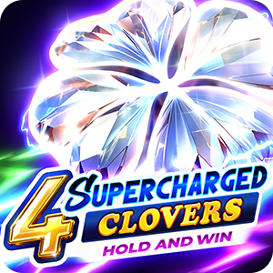 4 SUPERCHARGED CLOVERS: HOLD AND WIN