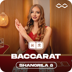 SHANGRILA BACCARAT 8